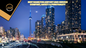 Best Hamilton Airport Limo Service – Comfort, Safety & Punctuality