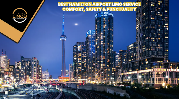 Best Hamilton Airport Limo Service – Comfort, Safety & Punctuality
