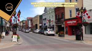 How a Newmarket Airport Limo Makes Airport Travel Easy and Relaxing